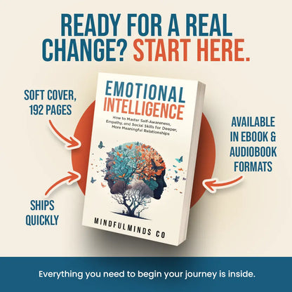 The Emotional Intelligence Guide - How to Build Self-Awareness, Manage Emotions, and Create Stronger Relationships